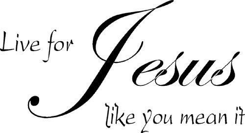 Live for Jesus, Bible verse wall decals, scripture, Vinyl Art, stickers, love
