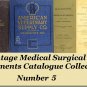 ILLUSTRATED SURGICAL MEDICAL COLLECTION SET 7 - INSTRUMENTS APPLIANCES CATALOGS