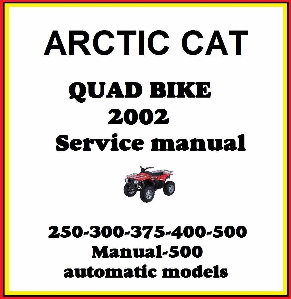 2002 ARCTIC CAT QUAD BIKE SERVICE REPAIR MANUAL 250 300 400 500 ATV 2X4 4X4
