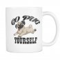 Mug go pug yourself coffee mug