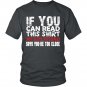 If You Can Read This My Girlfriend Says Too Close Unisex Shirt with saying