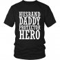 The husband shirt Husband Daddy Protector Hero T-Shirt Father's Day Gift Shirt