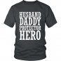 The husband shirt Husband Daddy Protector Hero T-Shirt Father's Day Gift Shirt