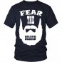 Fear the beard funny beard shirt, beard man funny shirt, beard season t-shirt