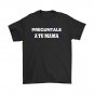 Preguntale A Tu Mama Shirt Funny Pregúntale a tu mamá Unisex Men Women T Shirt