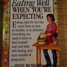 What to expect Eating well when you are expecting