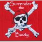 Surrender the Booty - 3"X5" Nylon Flag (Red)
