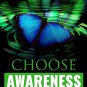 CHOOSE AWARENESS: How to Free Your Mind and Become Your Own Guru - Paperback NEW