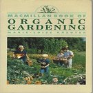 The MacMillan Book of Organic Gardening [Jan 01, 1986] Kreuter, Marie-Luise