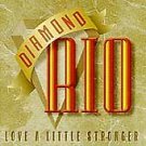 DIAMOND RIO - LOVE A LITTLE STRONGER (1994 Arista RARE CD)