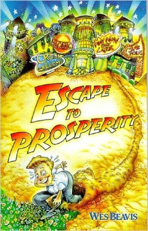 Escape to Prosperity by Beavis Wes (2001, Paperback)