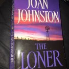 The Loner by Joan Johnston, HC/DJ, Romance