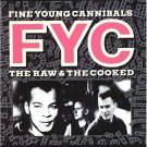 Raw and the Cooked [Audio Cassette] Fine Young Cannibals