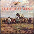 Historic Music Of The Great West - An American Heritage Record VINYL LP 1965