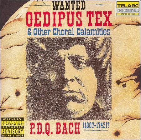 P.D.Q. Bach: Oedipus Tex & Other ChoralCalamities 1990 by Peter Sch EXLIBRARY CD
