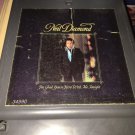 Neil Diamond  I'M GLAD YOU'RE HERE WITH ME TONIGHT - 8 Track Music Tape - Tested