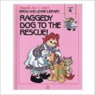 Raggedy Ann & Andy's Raggedy Dog to the Rescue! (Volume 4)