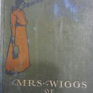 Vintage Book, Mrs. Wiggs of The Cabbage Patch, Alice Caldwell Hegan 1901