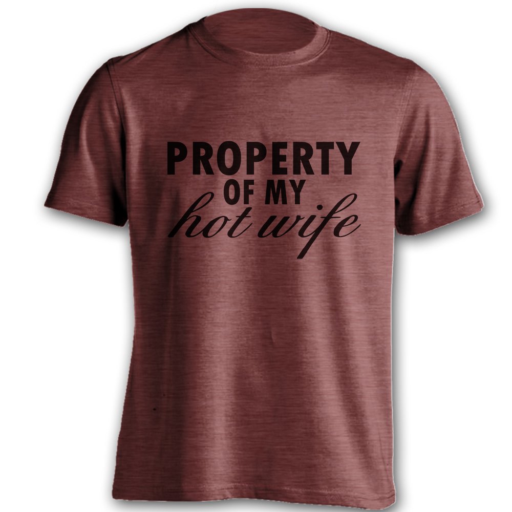property of my hot wife t shirt