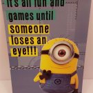 Minions Metal Sign; It's all fun and games until someone loses an eye. Hobby Lob