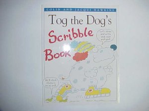  Tog the Dog's Scribble book - Colin and Jacqui Hawkins