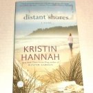 Distant Shores by Kristin Hannah (2002, Paper back )