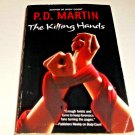 The Killing Hands by P. D. Martin (2009, Paperback)