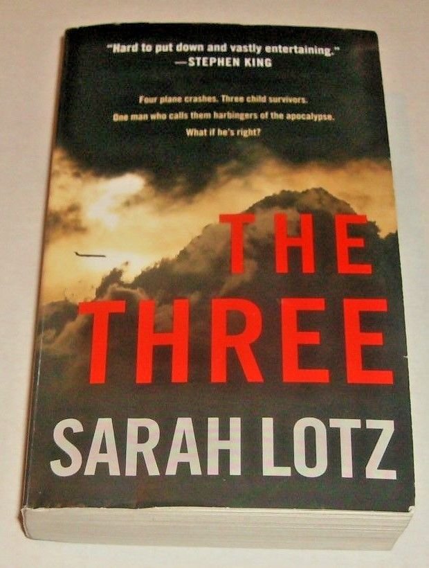 The Three : A Novel by Sarah Lotz (2015, Paperback)