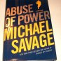 Abuse of Power by Michael Savage (2011, Hardcover)