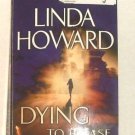 Dying to Please by Linda Howard (2002, Paperback)
