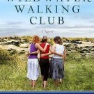 The Wildwater Walking Club by Claire Cook (2009, PAPERBACK)