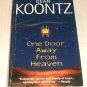 One Door Away from Heaven by Dean Koontz (2001, Paperback)
