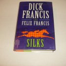 Silks by Felix Francis and Dick Francis (2008, Hardcover)