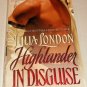 Highlander in Disguise by Julia London (2007, Paperback)