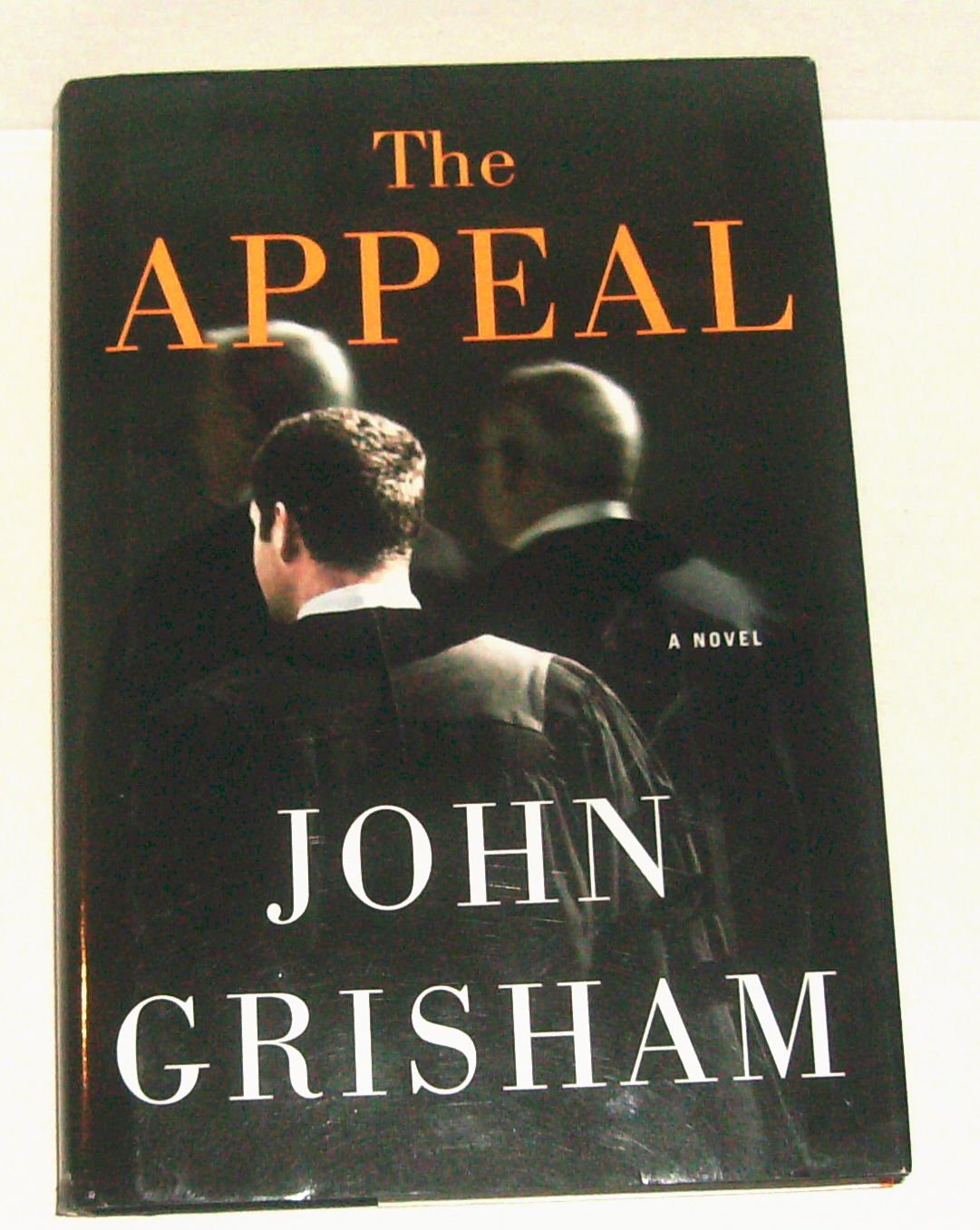 The Appeal by John Grisham (2008, Hardcover)