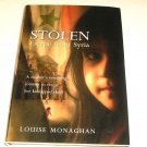 Stolen : Escape from Syria by Yvonne Kinsella and Louise Monaghan (2013, Hardcov