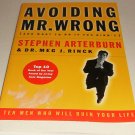 Avoiding Mr. Wrong : (And What to Do If You Didn't) by Stephen Arterburn...