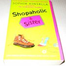 Shopaholic: Shopaholic and Sister by Sophie Kinsella (2006, Paperback)