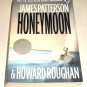 Honeymoon: Honeymoon by James Patterson and Howard Roughan (2005, Paperback)