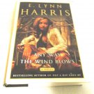 Any Way the Wind Blows by E. Lynn Harris (2001, Hardcover)