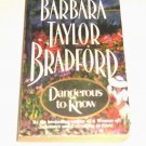 Paperback Bestsellers: Dangerous to Know by Barbara Taylor Bradford (1996,...