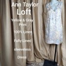 Ann Taylor LOFT 100% Linen yellow & gray print  fully lined sleeveless dress...