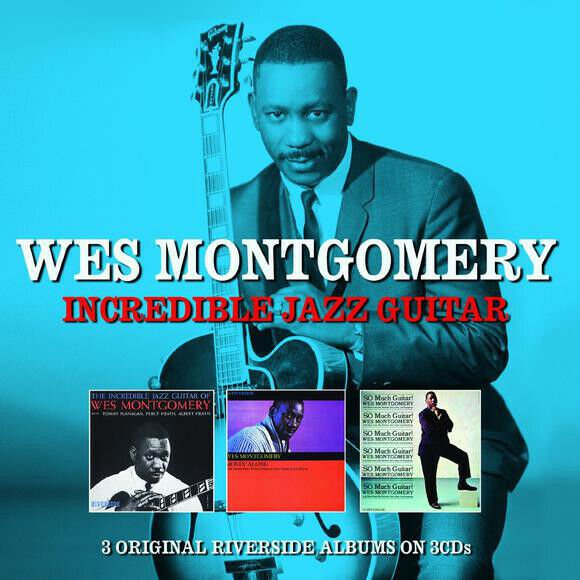 Wes Montgomery INCREDIBLE JAZZ GUITAR + Movin' Along & So Much Guitar NEW 3 CD