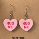 Candy Heart Valentine Conversation Starter Hug Me Pink Heart Earrings