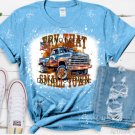 Try That In A Small Town Bleached Shirt