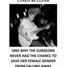 Cindy Bullens And Why The Surgeons Never Had The Chance To Save Her Female Gender From Falling Away