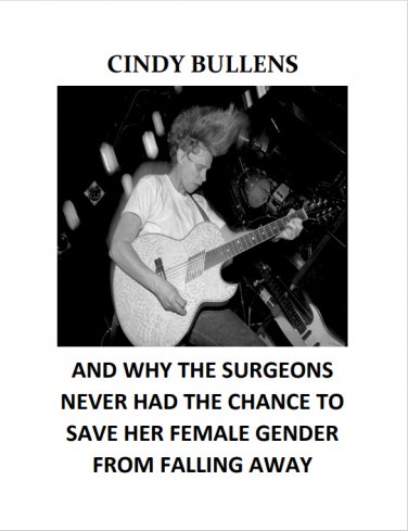 Cindy Bullens And Why The Surgeons Never Had The Chance To Save Her Female Gender From Falling Away