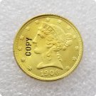 US 1906 Five Dollars Liberty Coronet Head Half Eagle $5 Copy Coin