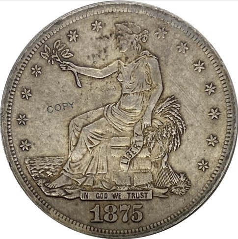 United States America 1875 Trade One Dollar 420 Grains 900 Fine Copy Coins
