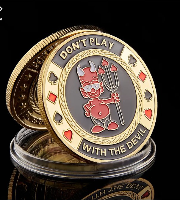 Poker Chip Don't Play with The Devil" Casino Challenge Metal Coin Plated Gold Poker